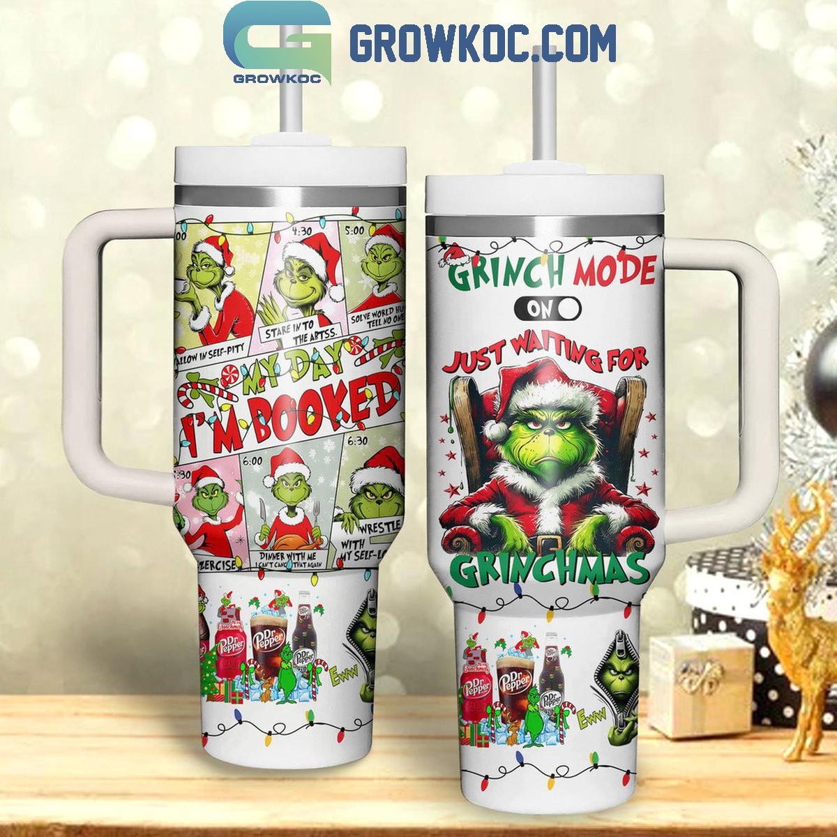 Grinch Just Waiting For Christmas Grinchmas I m Booked 30oz or 40oz Stainless Steel Tumbler With Handle HG