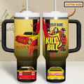 Kill Bill Customized 30oz or 40oz Stainless Steel Tumbler With Handle HG
