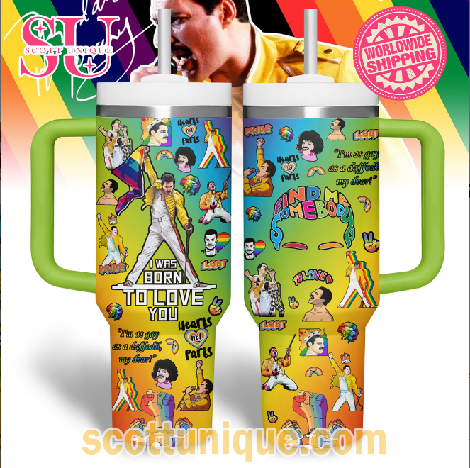 Freddie Mercury I Was Born To Love You Pride Day 30oz or 40oz Stainless Steel Tumbler With Handle QDH