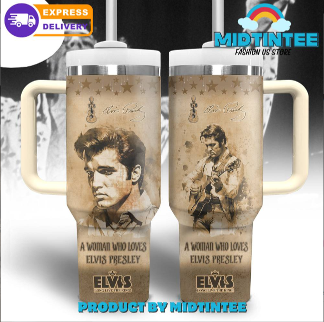 Elvis Presley A Woman Who Loves 30oz or 40oz Stainless Steel Tumbler With Handle QDH