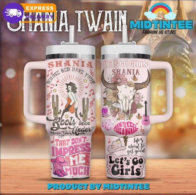 Shania Twain Let's Go Girl Special 30oz or 40oz Stainless Steel Tumbler With Handle QDH