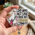 Funny Nurse Badge Reel, Snarky Goose Retractable ID Badge Holder